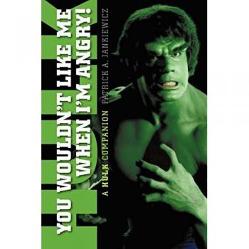 Hulk Companion: You Wouldn't Like Me When I'm Angry
