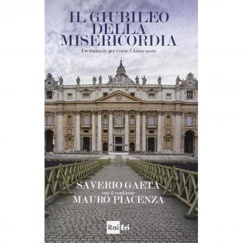 Il giubileo della misericordia. Un manuale per vivere l'anno santo