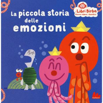 La piccola storia delle emozioni. Ediz. a colori