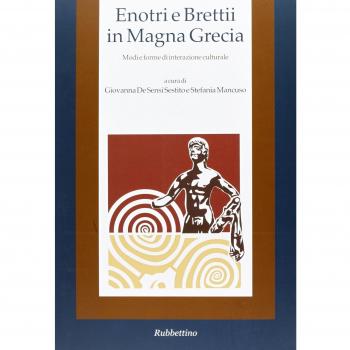 Enotri e Brettii in Magna Grecia. Modi e forme di interazione culturale