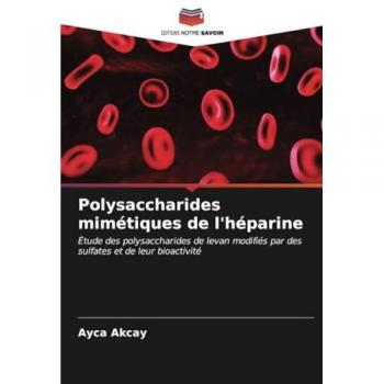 Akcay, Ayca: Polysaccharides mimétiques de l'héparine