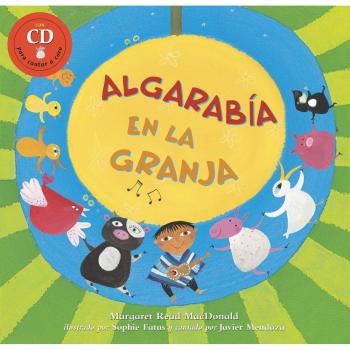 Algarabia en la granja/Farmyard Jamboree: Basado En Un Cuento Del Folclor Chileno