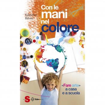 Con le mani nel colore. «Fare arte» a casa e a scuola