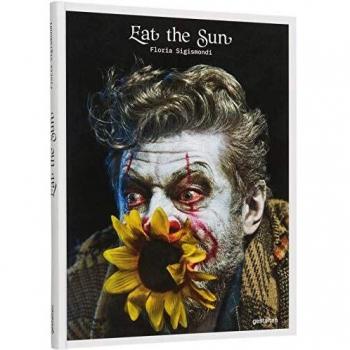 Floria Sigismondi Eat the Sun (Relié)