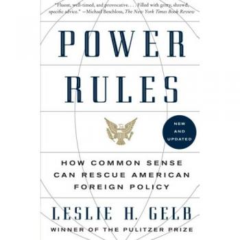 Power Rules: How Common Sense Can Rescue American Foreign Policy