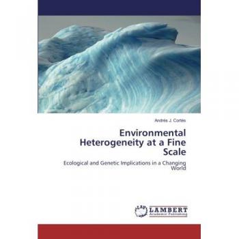Environmental Heterogeneity at a Fine Scale: Ecological and Genetic Implications in a Changing World