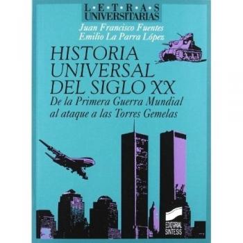 Historia universal del siglo XX: de la primera guerra mundial al ataque a las t