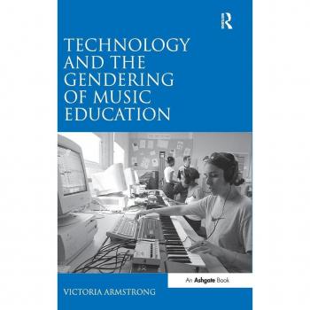 Technology And The Gendering Of Music Education (Hardcover)