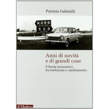 Anni di novità e di grandi cose