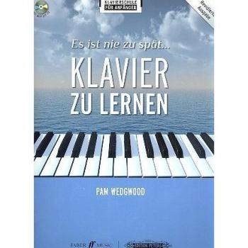 Es ist nie zu spät... Klavier zu lernen (Lehrbuch + CD)