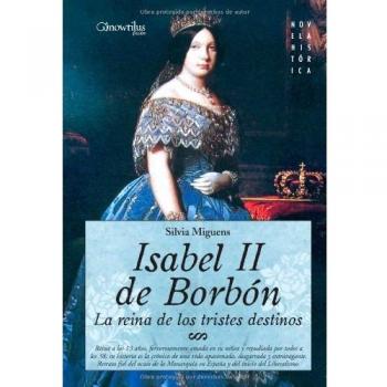 Isabel ii, la reina de los tristes destinos