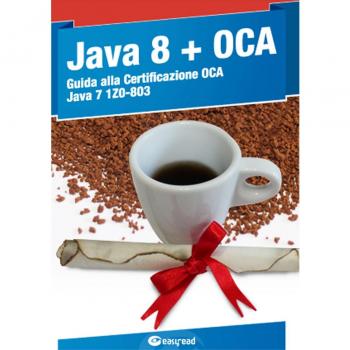 Java 8. Guida alla certificazione OCA Java 7