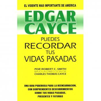 Edgar cayce: puedes recordar tus vidas pasadas