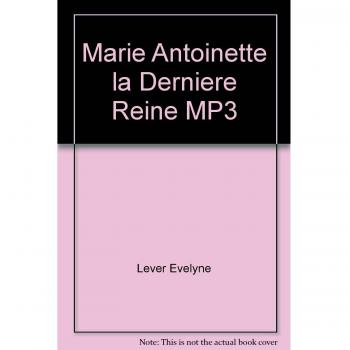 Marie Antoinette la Derniere Reine MP3