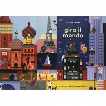 Gira il mondo. Ediz. a colori