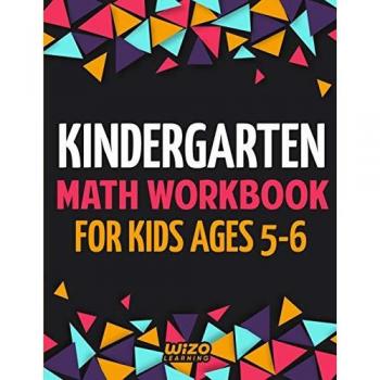 Kindergarten Math Workbook for Kids Ages 5-6: Practice Addition & Subtraction, Counting 1-10, Number Tracing, Learning Shapes, and More!