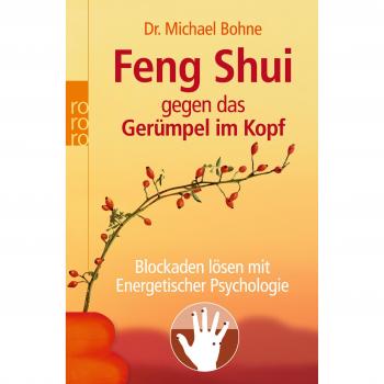 Feng Shui gegen das Gerümpel im Kopf