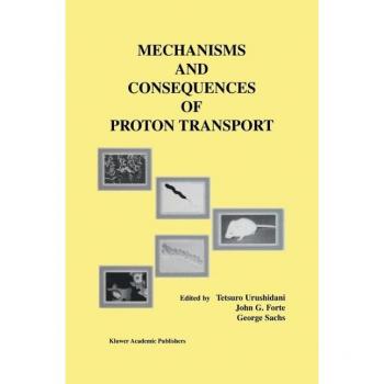 Mechanisms and Consequences of Proton Transport