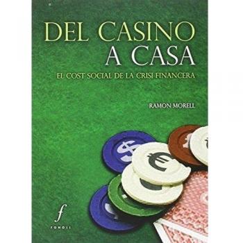 Del casino a casa: el cost social de la crisi financera