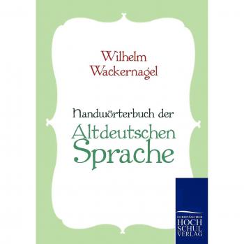 Handwörterbuch der Altdeutschen Sprache