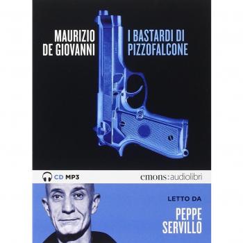 I Bastardi di Pizzofalcone letto da Peppe Servillo. Audio...