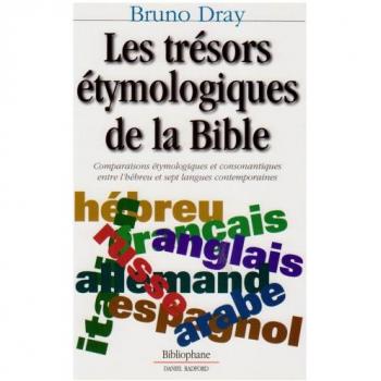 Les trésors étymologiques de la Bible : Comparaisons étymologiques et consonantiques entre l'hébreu et sept langues contemporaines