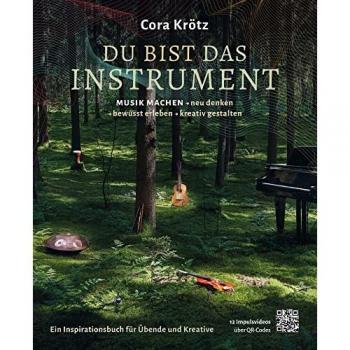 Du bist das Instrument