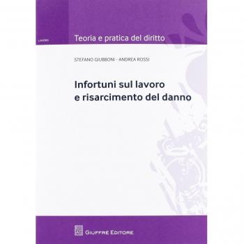 Infortuni sul lavoro e risarcimento del danno