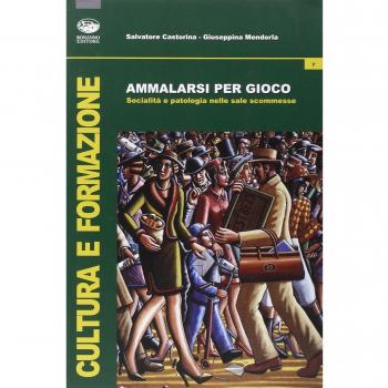 Ammalarsi per gioco. Socialità e patologia nelle sale scommesse