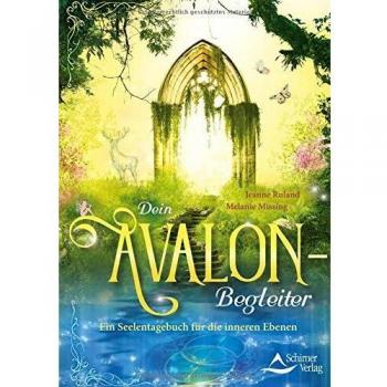 Dein Avalon-Begleiter: Ein Seelentagebuch für die inneren Ebenen