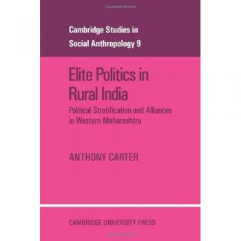 Elite Politics in Rural India, Cambridge Studies in Social and Cultural Anthropology