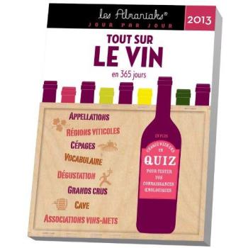 Calendrier Almaniak Tout sur le vin en 365 jours 2013