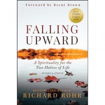 Falling Upward Revised and Updated