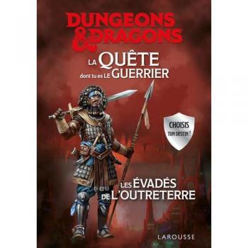 DUNGEONS & DRAGONS La Quête dont tu es le guerrier