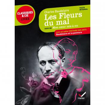 Les Fleurs du mal 1857 1861 1866 Suivi de Mon coeur mis à nu Poche