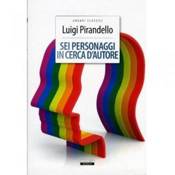 Sei personaggi in cerca d'autore. Ediz. integrale. Con Segnalibro