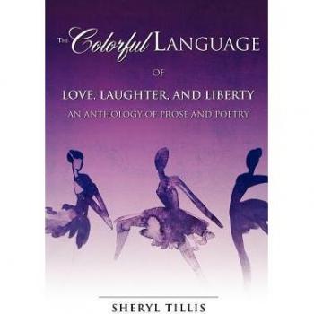 The colorful language of love, laughter, and liberty paperback