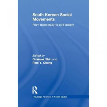 South Korean Social Movements (Routledge Advances in Korean Studies)