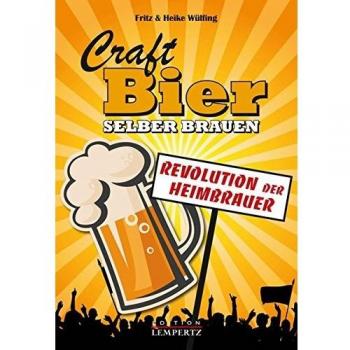Craft-Bier selber brauen: Revolution der Heimbrauer