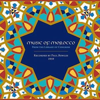 Authentic Moroccan Music: Recorded by Paul Bowles
