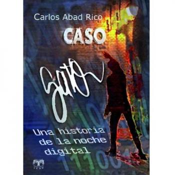 Caso gato. Una historia de la noche digital