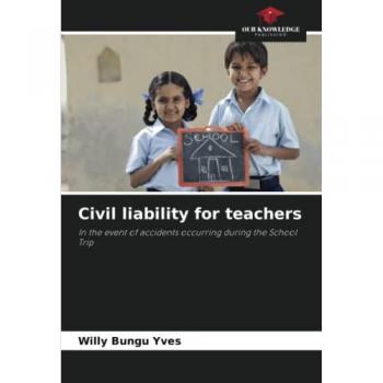 Civil liability for teachers: In the event of accidents occurring during the School Trip
