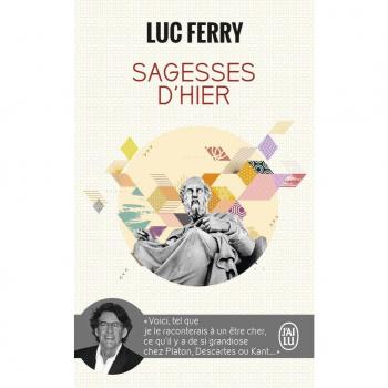Luc Ferry Sagesses D'Hier