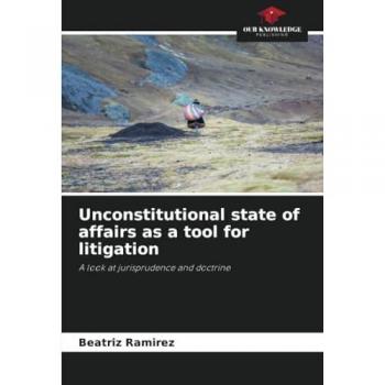 Ramírez, Beatriz: Unconstitutional state of affairs as a tool for litigation