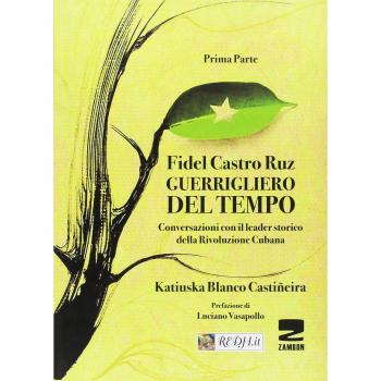 Guerrigliero del tempo. Conversazioni con il leader storico della rivoluzione cubana