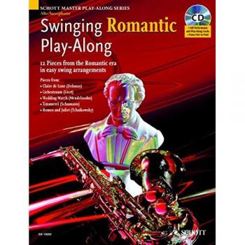 Swinging Romantic Play-Along: 12 Stücke aus der Romantik in einfachen Swing-Arrangements für Alt-Saxophon. Alt-Saxophon; Klavier ad libitum. Ausgabe ... Saxophone