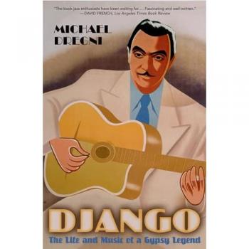 Michael Dregni Django: The Life And Music Of A Gypsy Legend
