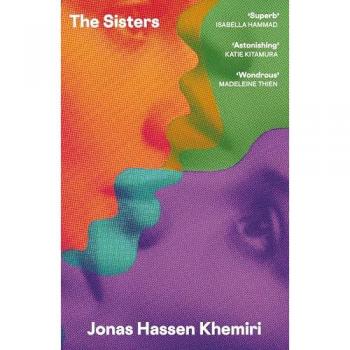 The Sisters : 'The big baggy novel I’ve been waiting for – perfect for a summer holiday'  The Times