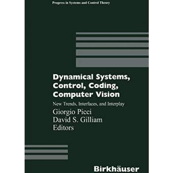 Dynamical Systems, Control, Coding, Computer Vision: New Trends, Interfaces, And Interplay