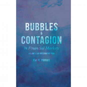 Bubbles and Contagion in Financial Markets, Volume 1: An Integrative View